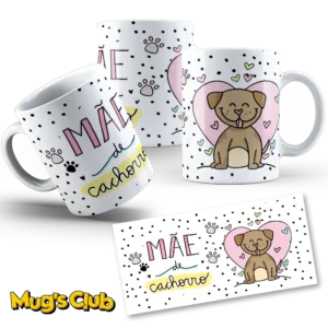 Caneca Mãe de Cachorro