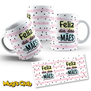Caneca Feliz dia Das Mães 2
