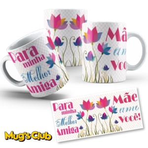Caneca Para melhor Amiga Mãe